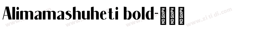 Alimamashuheti bold字体转换